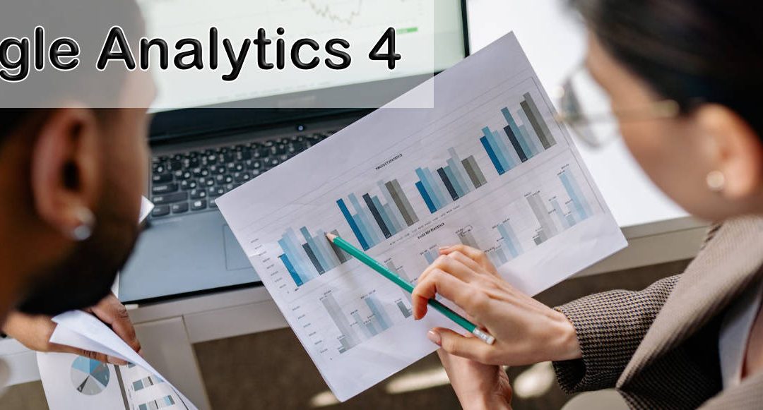 Google Analytics 4 (GA4) – What is it, and how to setup GA4?